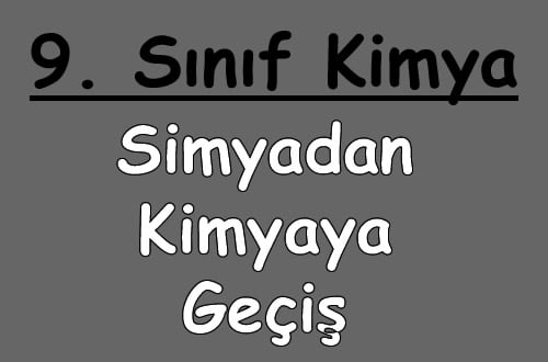 Simyadan Kimyaya Geçiş 9.Sınıf Kimya içeriğine ait görsel