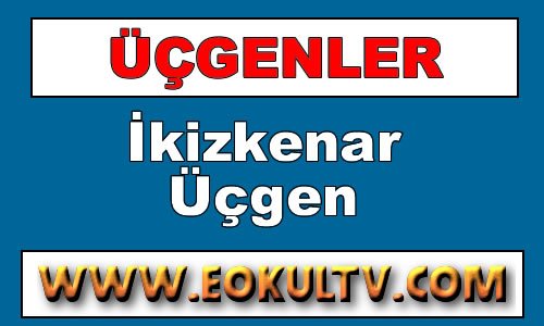 İkizkenar Üçgen 9. Sınıf içeriğine ait görsel