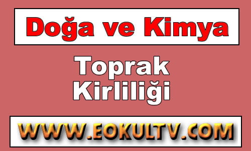 Toprak Kirliliği 9.Sınıf Kimya içeriğine ait görsel