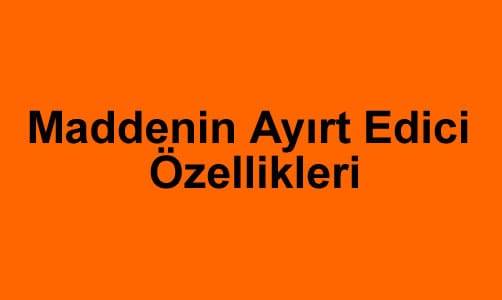 Maddenin Ayırt Edici Özellikleri 5. Sınıf Fen içeriğine ait görsel